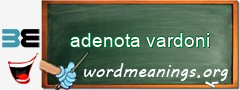 WordMeaning blackboard for adenota vardoni
